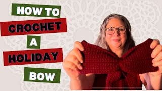 CROCHET a Beautiful Holiday Bow in Minutes!