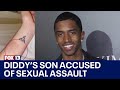 Diddy's son accused of sexual assault in new lawsuit