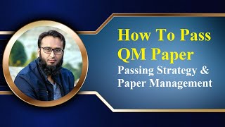 How to Pass QM Paper (AFC-03). Important Tips