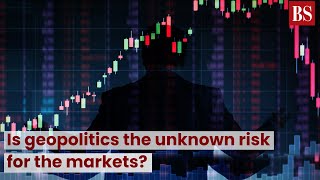 Is geopolitics the unknown risk for the markets?  #TMS