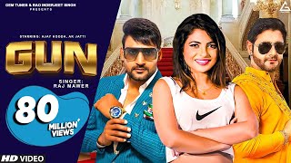 Gun (Official Video) : Raj Mawer | Ajay Hooda | Anu Kadyan | Haryanvi Song