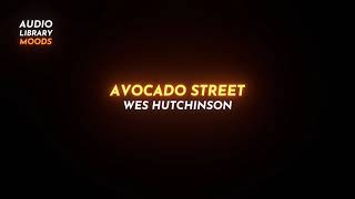 😃 Avocado Street - Wes Hutchinson ( Country & Folk | Happy ) #RoyaltyFreeMusic