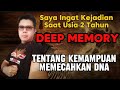 🔴 MEMORI SAYA MASIH BISA MENGINGAT KEJADIAN SAAT USIA 2 TAHUN