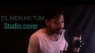 Lyrical: Dil Mein Ho Tum| WHY CHEAT INDIA | Emraan H, Shreya D| cover by Aken sinha