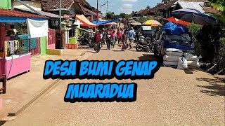 Desa Bumi Genap Runjung Agung || MUARADUA