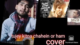 tujey kitna chahein or ham | cover | Anil Nath | jubin version | Kabir Singh | #jubinnautiyal