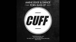 Amine Edge \u0026 DANCE - Came Around (feat. Ikaz) (Original Mix)