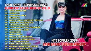 Album Pop Batak Nonstop Vol.10 || Lagu Batak Terpopuler 2024