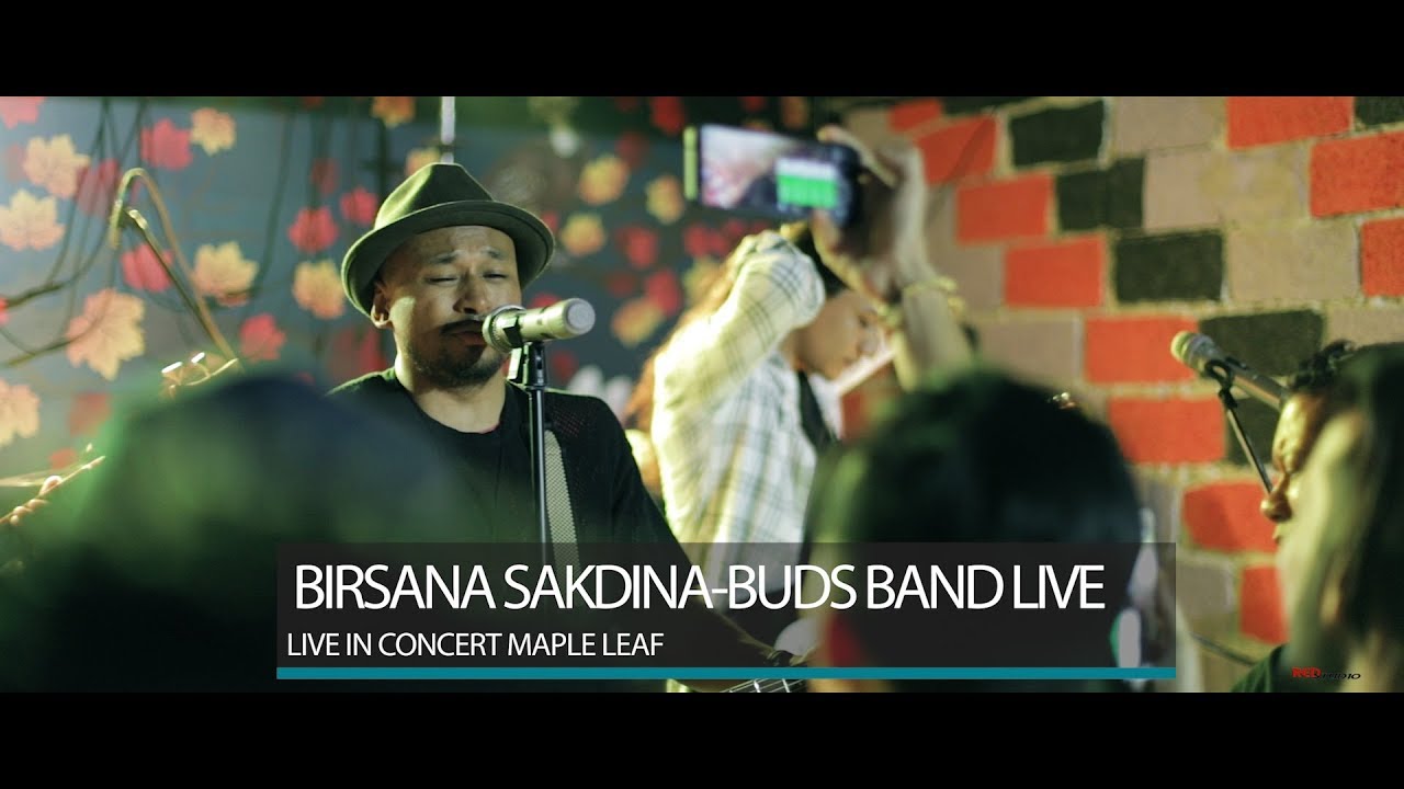 BIRSANA SAKDINA-BUDS BAND CONCERT VIDEO - YouTube