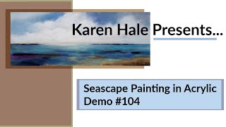 Seascape Acrylic Painting Demonstration  #104 "Coastal Song"
