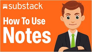 How To Use Substack Notes - Step By Step (2026 Guide)