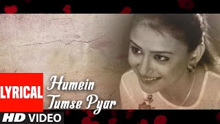 Humein Tumse Pyar Lyrical Video Song | Sonu Nigam Super Hit Album "YAAD"