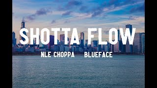 NLE Choppa - Shotta Flow (Lyrics) ft. Blueface