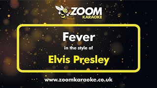 Elvis Presley - Fever - Karaoke Version from Zoom Karaoke