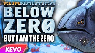 Subnautica Sub Zero but I am the zero