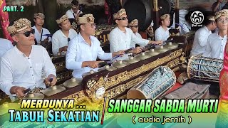 Sungguh Merdu!! Tabuh Sekatian by sanggar Sabda Murti.2