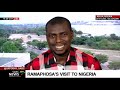 Update on President Ramaphosa's visit to Nigeria: Phil Ihaza