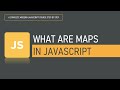 What are Maps in JavaScript | Data Structure | JavaScript
