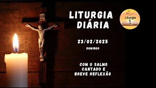 23/02/2025 - Liturgia Diária – 7° Domingo do Tempo Comum – Ano C