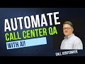 How to Fully Automate Your Contact Center QA with Ai