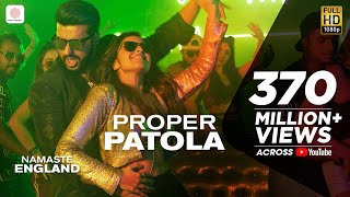Proper Patola - Official Video | Namaste England | Arjun | Parineeti | Badshah | Diljit | Aastha