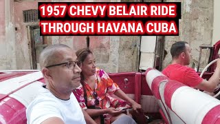 Awesome Old Time Car Ride Through Havana Cuba In A 1957 Chevy Belair