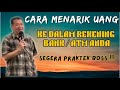 CARA MENARIK UANG KE REKENING BANK ALA RDAY H DWI SUSANTO