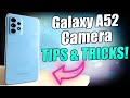 Samsung Galaxy A52 Camera Tips & Tricks!