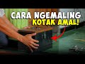 GAJI KALIAN DIKIT?? NGEMALING KOTAK AMAL AJA !WKOWOK