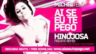Michel Teló - Ai Se Eu Te Pego Remix (Hinojosa Private Remix)