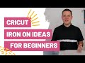 Cricut Iron On Ideas For Beginners