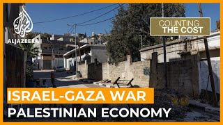 What's the impact of the war on Gaza on the Palestinian economy? | Counting the Cost