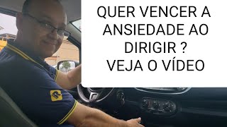 O QUE FAZER PARA VENCER A ANSIEDADE É A INSEGURANÇA AO DIRIGIR O CARRO?