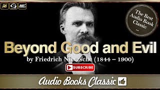 Beyond Good and Evil by Friedrich Nietzsche | AudioBook Classic