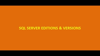 INTRODUCTION TO SQL SERVER VERSIONS & EDITIONS
