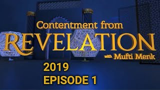 EP01 Contentment from Revelation - Ramadan Series 2019 - Mufti Menk
