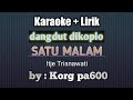 SATU MALAM ITJE TRISNAWATI KARAOKE LIRIK DANGDUT KOPLO ORKES SAMPLING KORG PA600