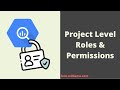 Google Cloud Project Roles & Permissions for BigQuery