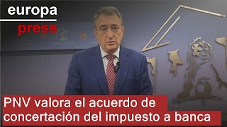 PNV dice que el acuerdo de concertación del impuesto a banca \