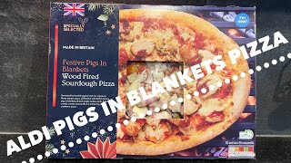 Aldi Festive Pigs In Blankets Wood Fired Sourdough Pizza Review