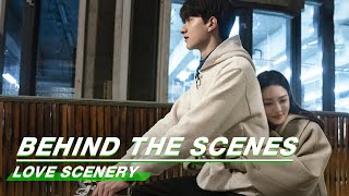 Behind The Scenes: Liang \u0026 Lu's Sweet Bicycle Journey | Love Scenery | 良辰美景好时光 | iQiyi