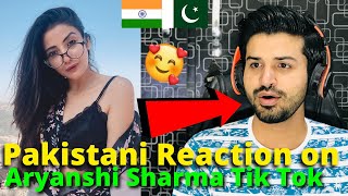 Pakistani React on Indian | Aryanshi Sharma Latest TIKTOK VIDEOS | India TikToker | Reaction Vlogger