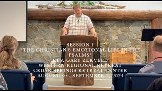 The Christians Emotional Life in the Psalms | Rev. Gary Zekveld | Session 1