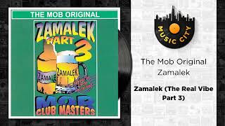 The Mob Original Zamalek - Zamalek (The Real Vibe Part 3) | Official Audio