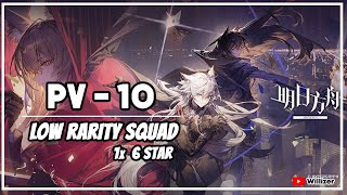 [Arknights] PV-10 Low Rarity Squad