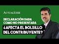 ¿Cuándo una declaración tributaria se da como no presentada y cómo afecta al contribuyente?