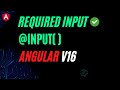 Required Input in Angular | @Input() Decorator in Angular | Angular v16 Feature | Angular latest |