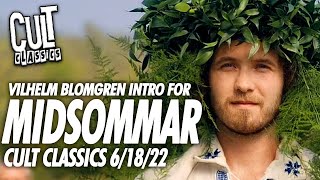 Vilhelm Blomgren Guest  Intro for Cult Classics MIDSOMMAR Event on June 18th, 20