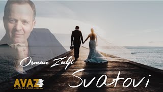 Osman Zulji - Svatovi | Official Lyric Video | 2024 HD