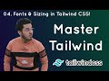 Fonts & Sizing : Tailwind Tutorial #4